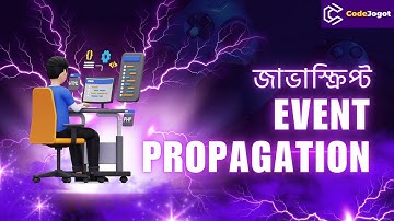 JavaScript Event Propagation Explained in Bangla | CodeJogot
