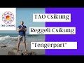 TAO Csikung - 20 perces reggeli csikung - ha energiára van szükséged !