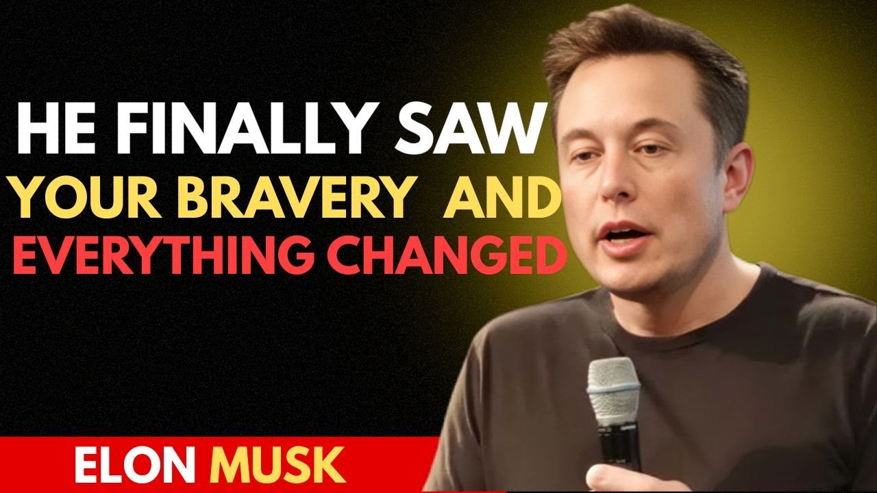 He Finally Saw Your Bravery  And Everything Changed