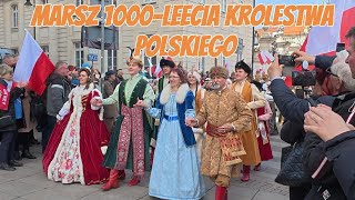 MARSZ 1000-LECIA KRÓLESTWA POLSKIEGO