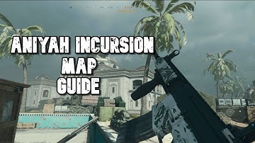 Modern Warfare Map Guides - Aniyah Incursion Sight-Lines, Routes, and More! (MW Multiplayer)