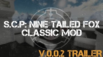 SCP: Nine Tailed Fox Classic Mod v0.0.2 Trailer