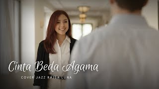 Cinta Beda Agama - Vicky Salamor I Cover Jazz by Raisa Luna