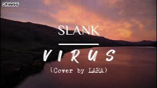 Slank - Virus (Cover by Lara) Lirik