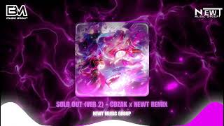 Sold Out (Ver 2) - Cozak x Newt Remix | Nhạc Chiến Game Cực Hay 2024