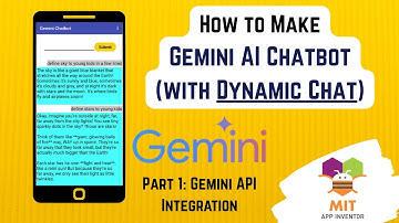 MIT App Inventor Chatbot using Google AI - Gemini (Dynamic Chat ) - Pt 1: Gemini API - Full Tutorial