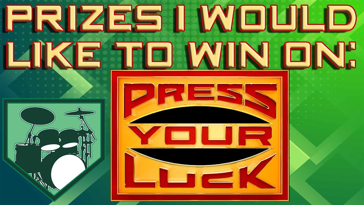 Most Money Won On Press Your Luck What prizes would I like to win on Press Your Luck? - YouTube