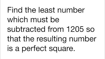 Find the least number which must be subtracted from 1205 so that the resulting number is a perfect