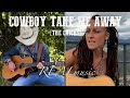 Cowboy take me away cover dixie chicks