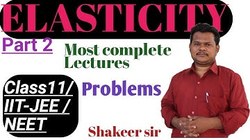 Elasticity part 2/Properties of solids for class 11 /IIT-JEE /NEET