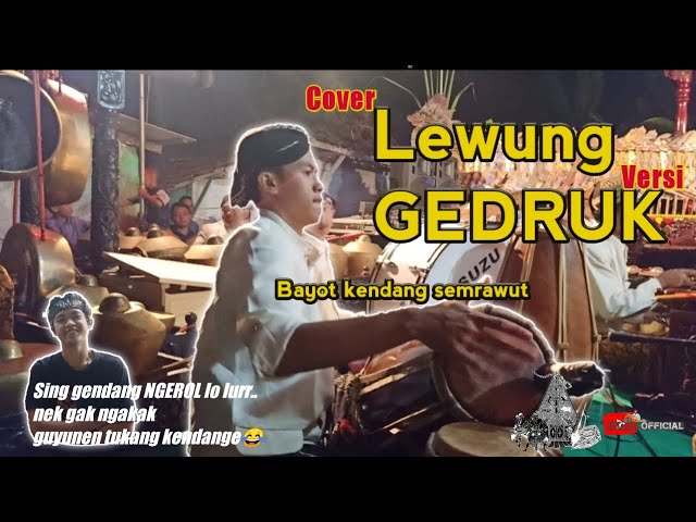 LEWUNG - GEDRUK |Cover by Bayot kendang semrawut| class=