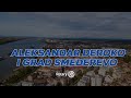 Aleksandar deroko i grad smederevo  dokumentarni film