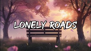 🛣️ Lonely Roads / Echoes of a Heart Left Waitings / Official Music Video & Lyrics Video