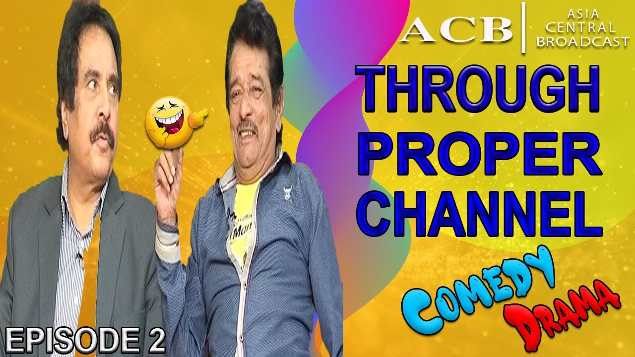 Through Proper Channel  Episode 2 -Comedy Drama - Ismail Tara - Ashraf Khan - 9th Sep 2022-ACB Drama
