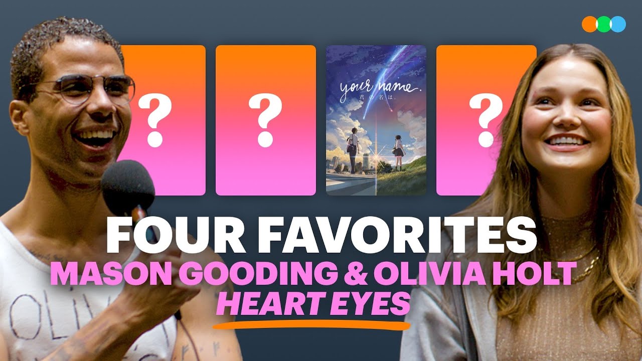 Four Favorites with Mason Gooding and Olivia Holt (Heart Eyes)