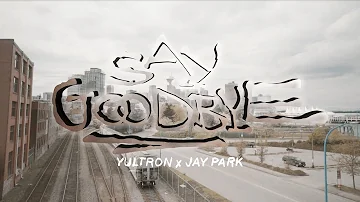 Yultron X Jay Park 'Say Goodbye' (Feat. Sik-K & pH-1) M/V