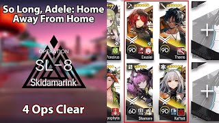 [Arknights] So Long, Adele: Home Away From Home | SL8 (4 Ops, No Limited)