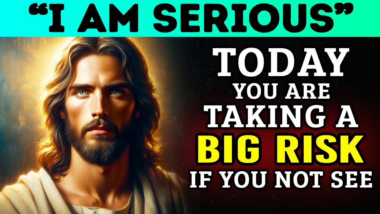 God Says: Today You are Taking a Big Risk | God Message for You Today ...