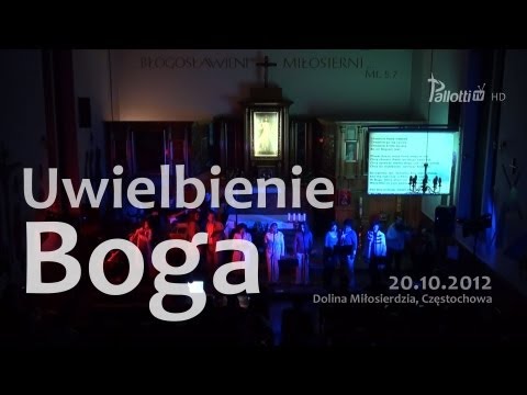 Uwielbienie Boga | Dolina Miłosierdzia | 20.10.2012