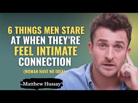 6 Things Men Stare At When They’re Feel a Intimate Connection (Woman Have No Idea)
