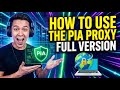 HOW TO USE THE PIA PROXY - FULL VERSION #proxy #piaproxy #residentialproxy #howto #vpn