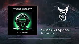 PREMIERE: Serioes & Legendaer - Moments (Original Mix) [My Planet]