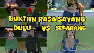 Buktiin Rasa Sayang Dulu Vs Sekarang ||Sakura School Simulator||