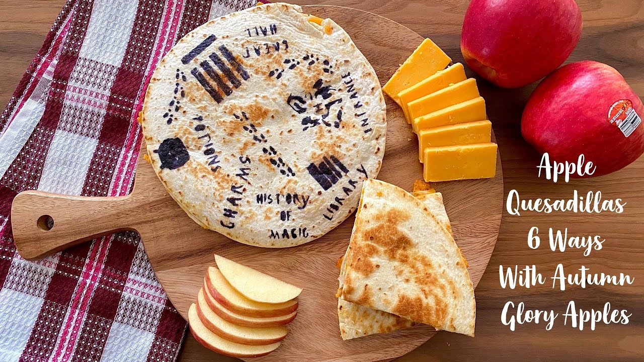 Apple Quesadillas {6 Ways} With Autumn Glory Apples