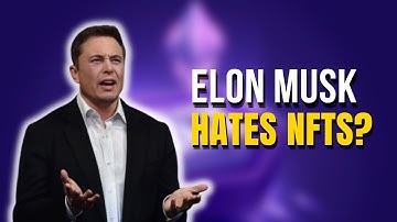 Elon Musk Hates NFTs?