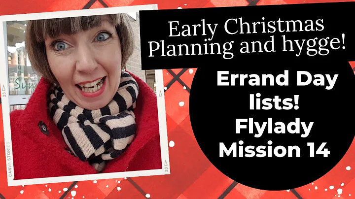 14 - Early Christmas Hygge Planning - Flylady (errand day lists/non-perishables)