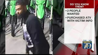 CRIME STOPPERS: Pair accused of identity theft, buying ATV