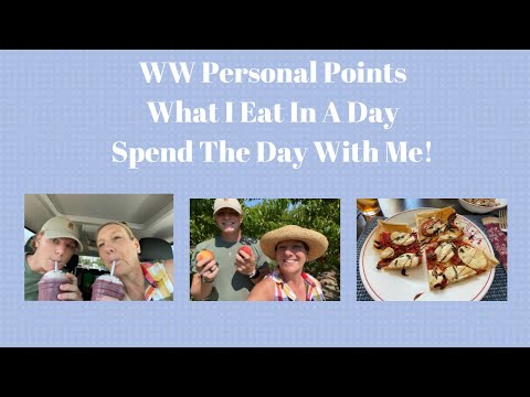 WW Personal Points | Spend the Day With Me! What I Did, What I Ate!