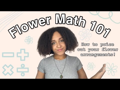 FLOWER MATH | how to PRICE your flower arrangements like a pro