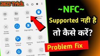 NFC Not Supported Problem Fix 2023 | Nfc Supported Nahi Hai To Kya Kare? NFC Support Chek Kaise kare screenshot 3