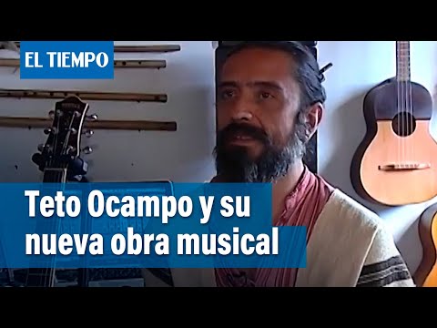 Teto Ocampo y su nuevo proyecto musical que nos dejará encantados | El Tiempo
