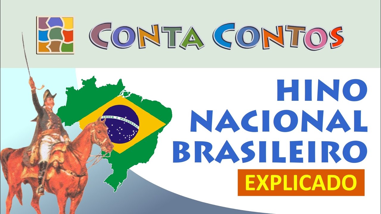 Hino Nacional Brasileiro explicado  - Conta Contos