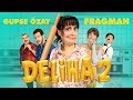 Deliha 2 - Fragman