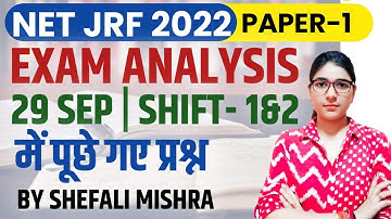 UGC NET 2022 I 29 Sep Complete Exam Analysis by Shefali Mishra I Shift 1 & 2