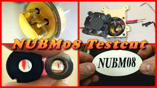 NUBM08 Test Cut