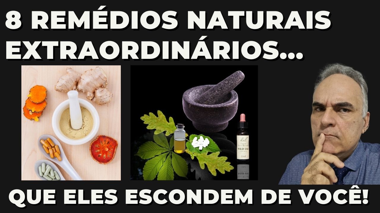 8 remédios fantásticos que não querem que você conheça!