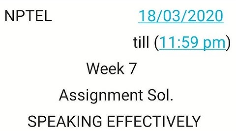 # Week 7 Assignment Solution of Speaking Effectively