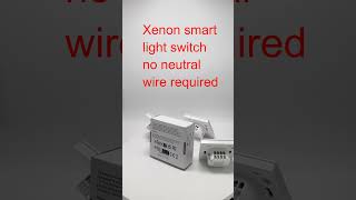 Xenon smart light switch no neutral wire required