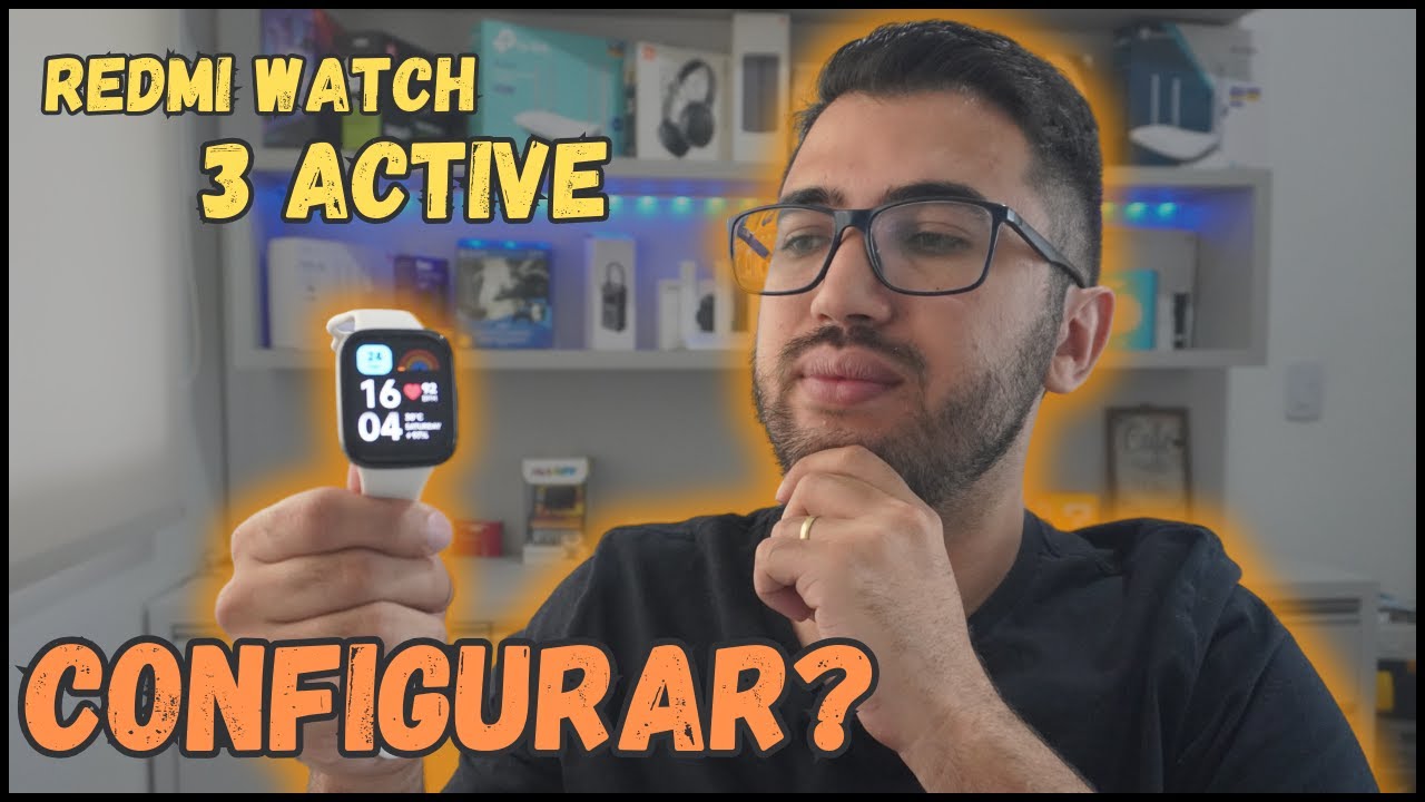 Como configurar Smartwatch Xiaomi Redmi Watch 3 Active (passo a passo