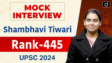 UPSC Result 2024 | Shambhavi Tiwari | Rank – 445 | Mock Interview | Drishti IAS English
