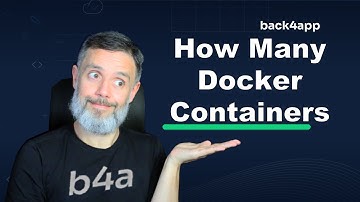 How Many Docker Containers