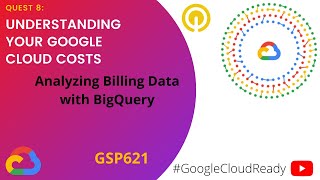 Celebrity GoogleCloudReady Facilitator program | Quest 8: Understanding Your Google Cloud Costs LAB 3 | GSP621 Wealth