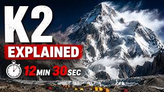K2 Explained in 12 Minutes | Why It’s So Deadly