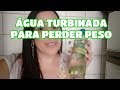 ÁGUA QUE ELIMINA A GORDURA E EMAGRECE | RECEITA DE ÁGUA TURBINADA PARA PERDER PESO E REJUVENESCER