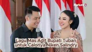 Download Lagu Lagu Mas Adit Bupati Tuban untuk sang kekasih Niken Salindry [NYAWIJI NENG ATI] MP3