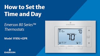 Emerson 1F85U-42PR | Setting Time and Day